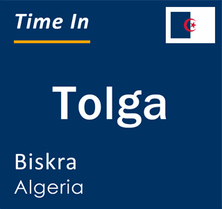 Current local time in Tolga, Biskra, Algeria