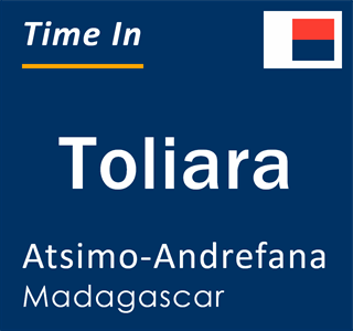 Current local time in Toliara, Atsimo-Andrefana, Madagascar