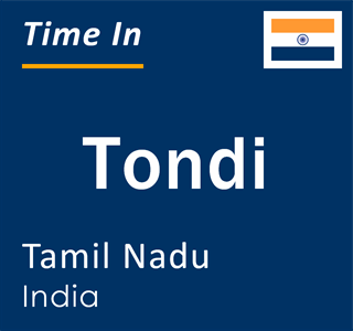 Current local time in Tondi, Tamil Nadu, India