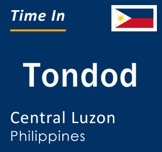 Current local time in Tondod, Central Luzon, Philippines