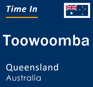 Current local time in Toowoomba, Queensland, Australia