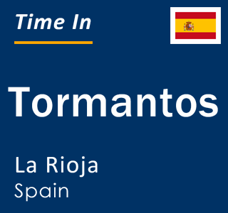 Current local time in Tormantos, La Rioja, Spain