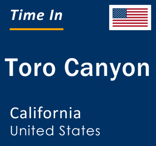 Current local time in Toro Canyon, California, United States