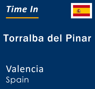 Current local time in Torralba del Pinar, Valencia, Spain