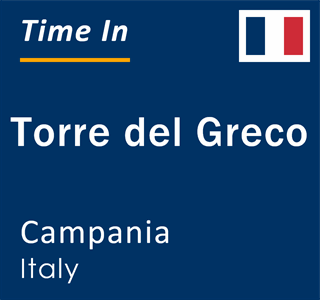 Current local time in Torre del Greco, Campania, Italy