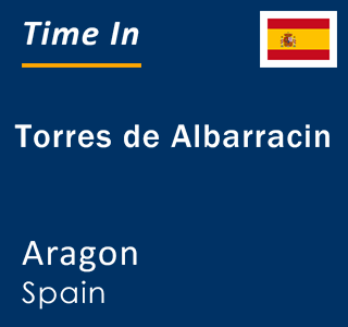 Current local time in Torres de Albarracin, Aragon, Spain