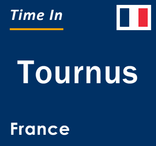 Current local time in Tournus, France