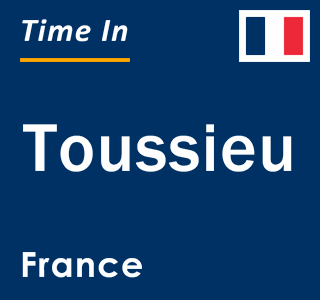 Current local time in Toussieu, France