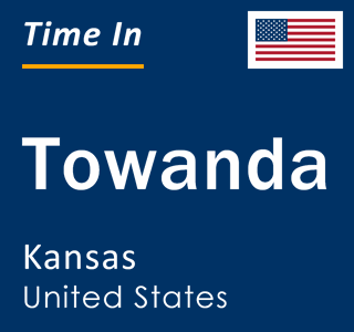 Current local time in Towanda, Kansas, United States