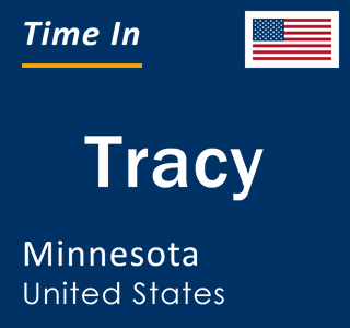 Current local time in Tracy, Minnesota, United States