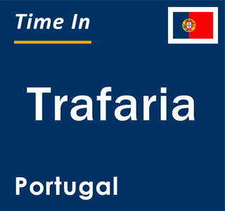 Current local time in Trafaria, Portugal