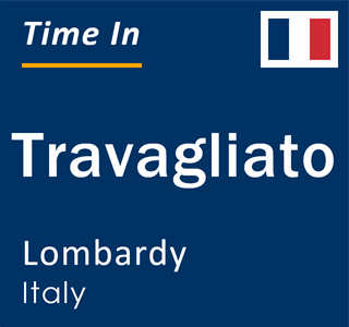 Current local time in Travagliato, Lombardy, Italy