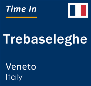 Current local time in Trebaseleghe, Veneto, Italy