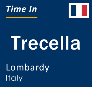 Current local time in Trecella, Lombardy, Italy