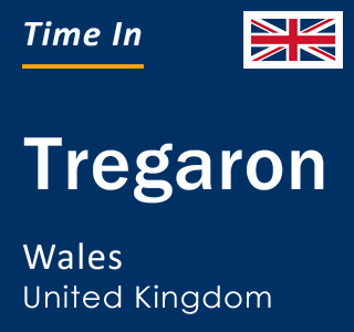 Current local time in Tregaron, Wales, United Kingdom