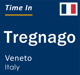 Current local time in Tregnago, Veneto, Italy