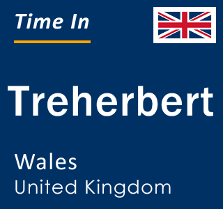 Current local time in Treherbert, Wales, United Kingdom