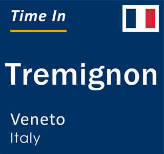 Current local time in Tremignon, Veneto, Italy