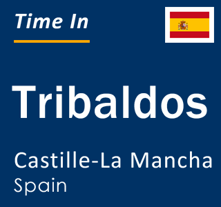 Current local time in Tribaldos, Castille-La Mancha, Spain