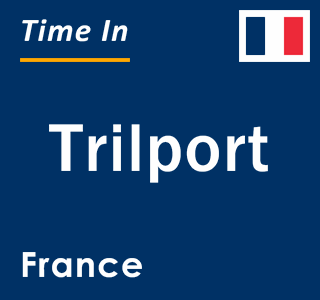 Current local time in Trilport, France