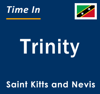 Current local time in Trinity, Saint Kitts and Nevis