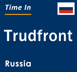 Current local time in Trudfront, Russia