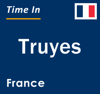 Current local time in Truyes, France