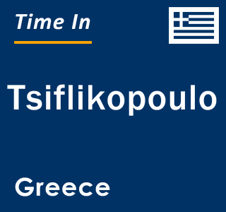 Current local time in Tsiflikopoulo, Greece