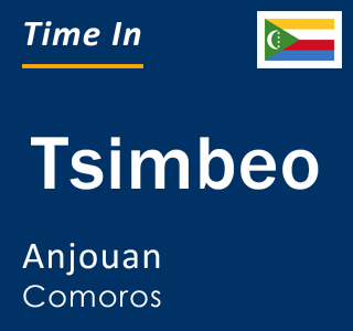 Current local time in Tsimbeo, Anjouan, Comoros