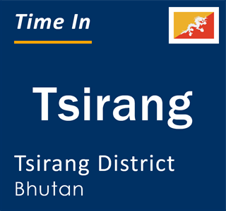 Current local time in Tsirang, Tsirang District, Bhutan