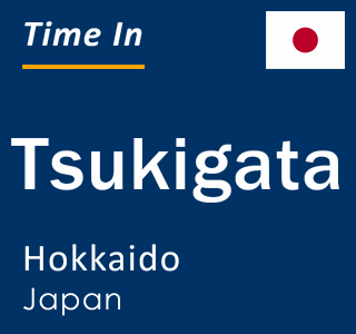 Current local time in Tsukigata, Hokkaido, Japan