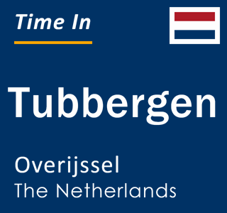 Current local time in Tubbergen, Overijssel, The Netherlands