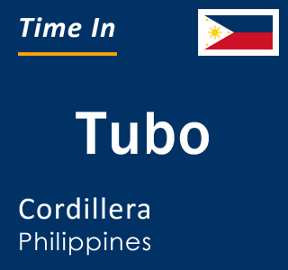 Current local time in Tubo, Cordillera, Philippines