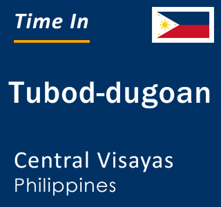 Current local time in Tubod-dugoan, Central Visayas, Philippines