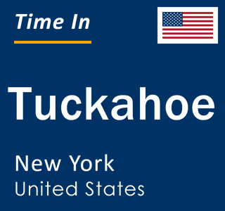 Current local time in Tuckahoe, New York, United States