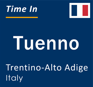 Current local time in Tuenno, Trentino-Alto Adige, Italy