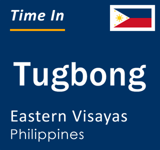 Current local time in Tugbong, Eastern Visayas, Philippines