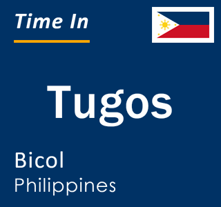 Current local time in Tugos, Bicol, Philippines