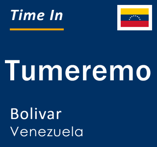 Current local time in Tumeremo, Bolivar, Venezuela