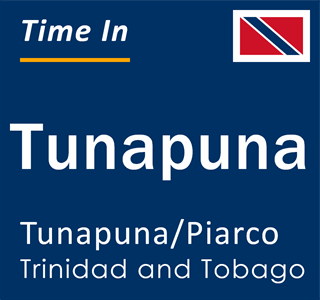 Current local time in Tunapuna, Tunapuna/Piarco, Trinidad and Tobago