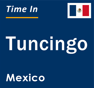 Current local time in Tuncingo, Mexico