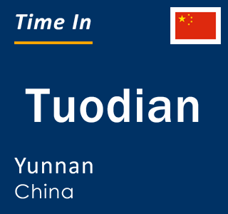 Current local time in Tuodian, Yunnan, China