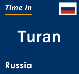 Current local time in Turan, Russia