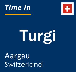 Current local time in Turgi, Aargau, Switzerland