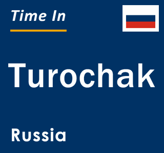 Current local time in Turochak, Russia