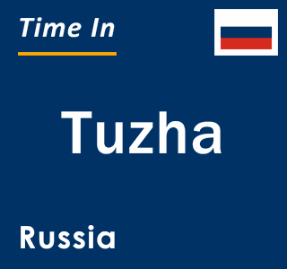 Current local time in Tuzha, Russia