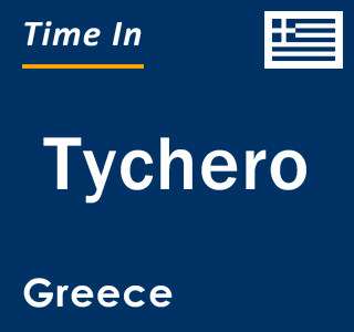 Current local time in Tychero, Greece