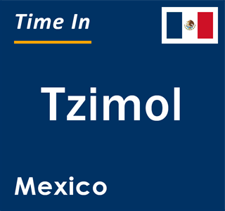 Current local time in Tzimol, Mexico