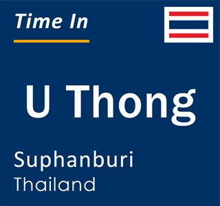 Current local time in U Thong, Suphanburi, Thailand