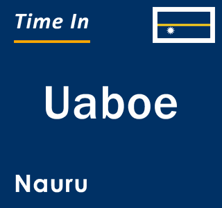 Current local time in Uaboe, Nauru